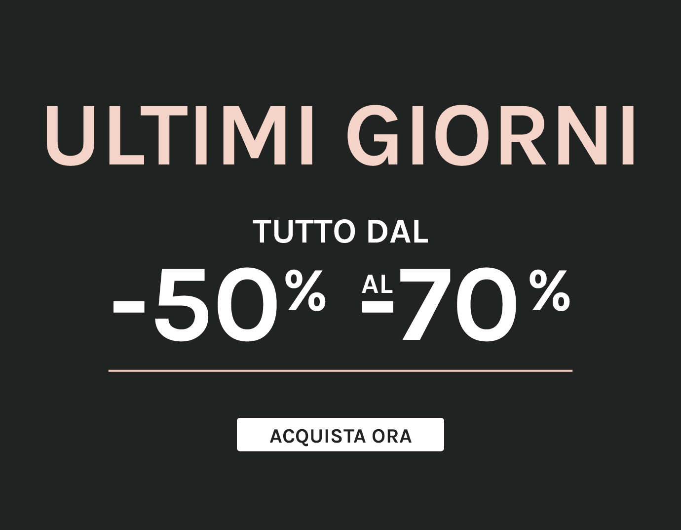 ULTIMI GIORNI SALDI Fiorella Rubino